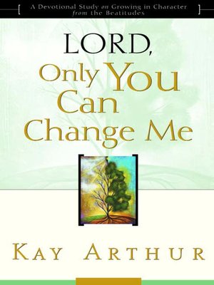 Lord, Only You Can Change Me - ebook